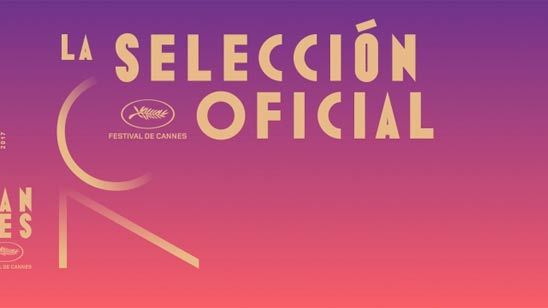 Cannes 2017: Estas son todas las películas que optan a la Palma de Oro noticias imagen