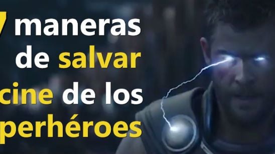 VÍDEO: 7 maneras de salvar el cine de superhéroes  noticias imagen