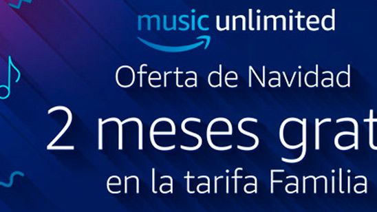 Descubre Amazon Music, y consigue dos meses gratis en tu pack familiar hasta el 24 de diciembre noticias imagen