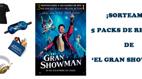 ¡SORTEAMOS 5 PACKS DE REGALOS DE ‘EL GRAN SHOWMAN'!
 noticias imagen