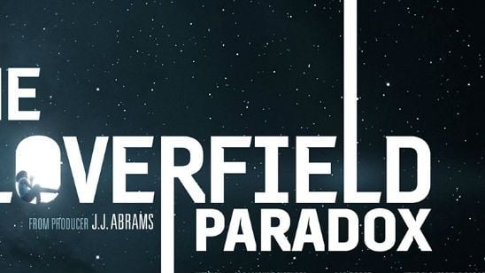 'The Cloverfield Paradox' se estrena en Netflix por sorpresa noticias imagen