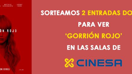 ¡SORTEAMOS 2 ENTRADAS DOBLES PARA VER 'GORRIÓN ROJO' EN SALAS CINESA! noticias imagen