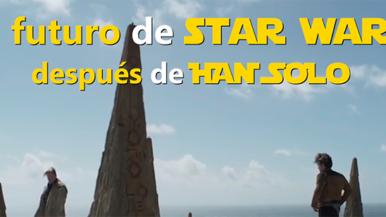 Éste es el futuro de 'Star Wars' tras lo sucedido con 'Han Solo', analizado en 7 claves noticias imagen