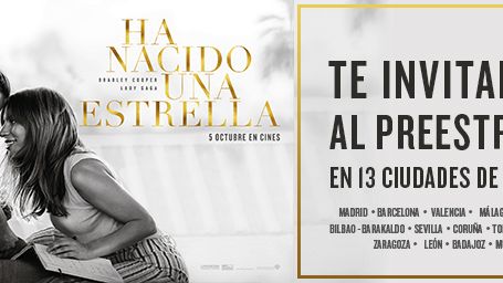 ¡TE INVITAMOS AL PREESTRENO DE 'HA NACIDO UNA ESTRELLA' EN 13 CIUDADES DE ESPAÑA! ¡DESCARGA TU ENTRADA! noticias imagen