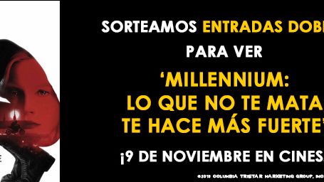 ¡SORTEAMOS ENTRADAS DOBLES DE 'MILLENNIUM: LO QUE NO TE MATA TE HACE MÁS FUERTE'! noticias imagen