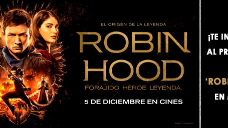 ¡TE INVITAMOS A VER 'ROBIN HOOD' EL JUEVES 29 DE NOVIEMBRE EN MADRID!