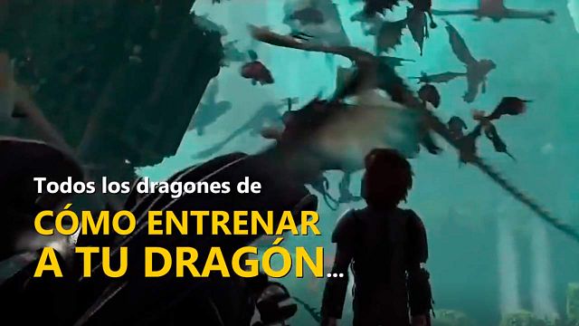 VÍDEO: Todos los dragones de 'Cómo entrenar a tu dragón 3' de la A a la Z