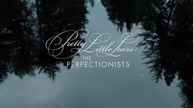 'Pretty Little Liars: The Perfectionists' arrancará con una versión de la intro de la serie original