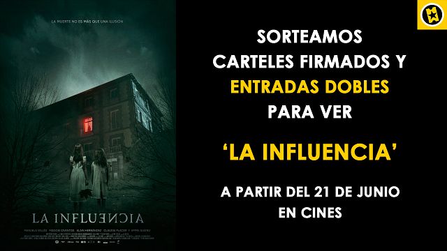 ¡SORTEAMOS CARTELES FIRMADOS Y ENTRADAS DOBLES PARA VER 'LA INFLUENCIA' EN CINES! noticias imagen