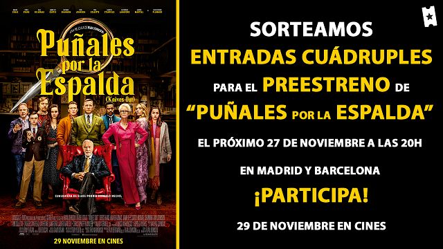 ¡Sorteamos entradas cuádruples para el preestreno de ‘Puñales por la Espalda’ en Madrid y Barcelona!
 noticias imagen