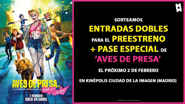 ¡Sorteamos entradas dobles para el pase especial + preestreno de AVES DE PRESA (Y LA FANTABULOSA EMANCIPACIÓN DE HARLEY QUINN)! noticias imagen