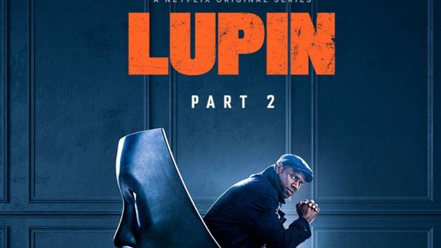 'Lupin' vuelve a Netflix en verano de 2021