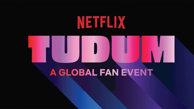 El TUDUM de Netflix va a ser la locura: Dónde, cuándo y qué anuncios verás en el evento fan de la plataforma