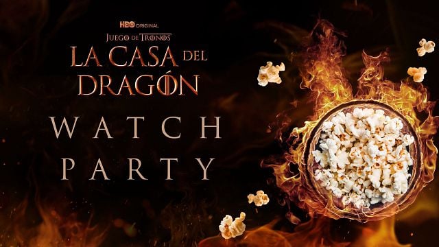 Celebramos el estreno en HBO Max de ‘La Casa del Dragón’ con una ‘watch party’ en ElStream