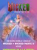 Cartel de Wicked Parte I y Parte II – Sesión doble
