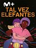 Cartel de Tal vez elefantes
