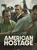 Cartel de American Hostage