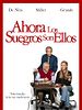 Cartel de Ahora los suegros son ellos