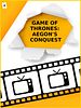 Cartel de Game Of Thrones: Aegon's Conquest