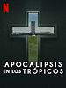 Cartel de Apocalipsis en los trópicos