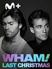 Cartel de WHAM!: Last Christmas Unwrapped