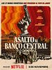 Cartel de Asalto al Banco Central