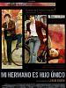 Cartel de Mi hermano es hijo único