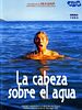 Cartel de La cabeza sobre el agua