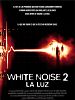Cartel de White Noise 2: La luz