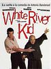 Cartel de White River Kid