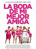 Cartel de La boda de mi mejor amiga