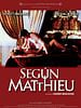 Cartel de Según Matthieu