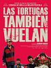 Cartel de Las tortugas también vuelan