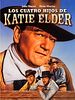 Cartel de Los cuatro hijos de Katie Elder