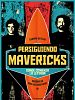 Cartel de Persiguiendo Mavericks