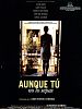 Cartel de Aunque tú no lo sepas