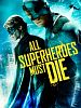 Cartel de All Superheroes Must Die