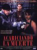 Cartel de Acariciando la muerte