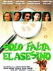 Cartel de Sólo falta el asesino