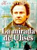 Cartel de La mirada de Ulises