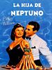 Cartel de La hija de Neptuno
