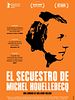 Cartel de El secuestro de Michel Houellebecq
