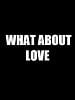 Cartel de What About Love