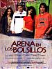 Cartel de Arena en los bolsillos