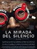 Cartel de La mirada del silencio