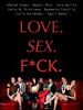 Cartel de Love. Sex. F*ck.