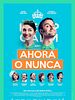 Cartel de Ahora o nunca