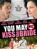 Cartel de You May Not Kiss The Bride