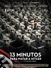 Cartel de 13 minutos para matar a Hitler