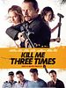 Cartel de Kill Me Three Times